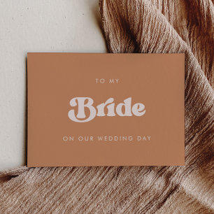 Retro brown To my Bride sur notre carte de jour de