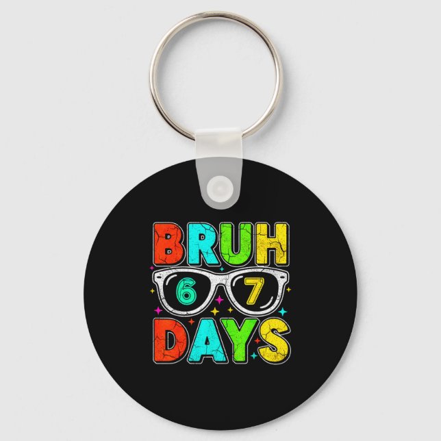 Retro Bruh 67 Days School Humor Cool Boy Sungles  Keychain (Front)