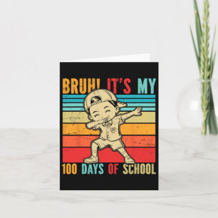 Retro Bruh It's My 100 Days Of School Boys Toddler Card