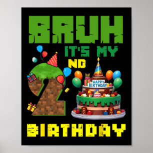 Retro Bruh It's My 2nd Bday Pixel Cake Gamer 2 Yea Poster