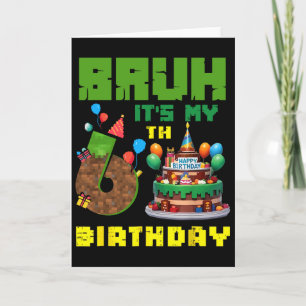 Retro Bruh It's My 6th Bday Pixel Cake Gamer 6 Yea Card