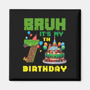 Retro Bruh It's My 7th Bday Pixel Cake Gamer 7 Yea Magnet