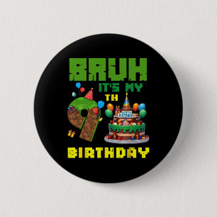 Retro Bruh It's My 9th Bday Pixel Cake Gamer 9 Yea 2 Inch Round Button