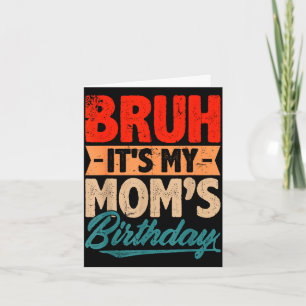 Retro bruh mom's birthday mommy mothers day women card