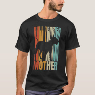 Retro Bull Terrier Mother Dog Woman T-Shirt