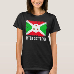 Retro Burundi Flag Best Big Sister Ever Mother's T-Shirt