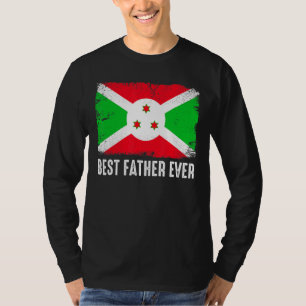Retro Burundi Flag Best Father Ever  Father's Day T-Shirt