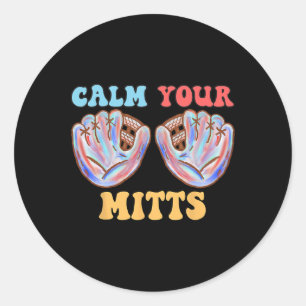Retro Calm Your Mitts Baseball Mom Mother's Day Fu Classic Round Sticker