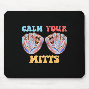 Retro Calm Your Mitts Baseball Mom Mother's Day Fu Mouse Pad