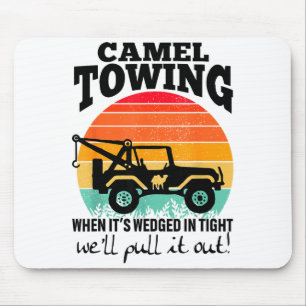 Retro Camel Towing Sarcastic Quotes Life Without M Mouse Pad