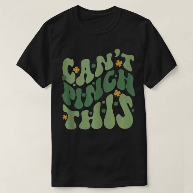 Retro Cant Pinch This Funny Clovers St Patricks Da T-Shirt (Design Front)