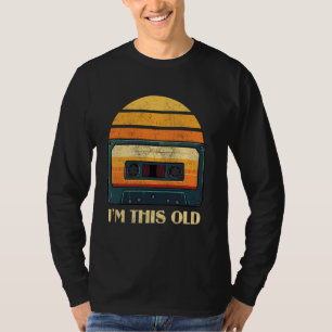 Retro Cassette Tape I'm This Old Funny Birthday 80 T-Shirt
