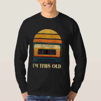 Retro Cassette Tape I'm This Old Funny Birthday 80 T-Shirt