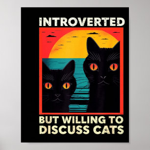 Retro Cat Funny Introverted But Willing To Discuss Poster