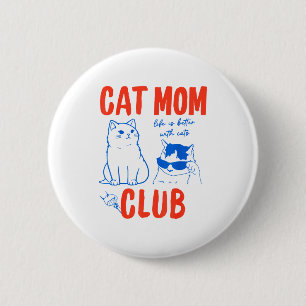 Retro Cat Mom Club Funny Cat Meme Mama Grandma Mot 2 Inch Round Button