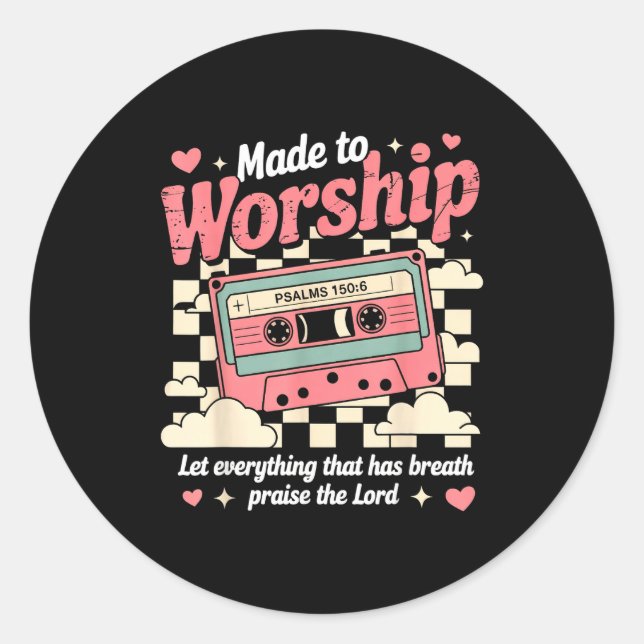 Retro Cette Made To Worship Psalms 150_6 Christian Classic Round Sticker (Front)