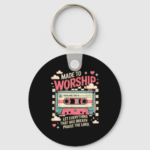 Retro Cette Made To Worship Psalms 150_6 Christian Keychain