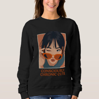 Retro Chic "Consciously Chronic Cute" Pop Art Sweatshirt