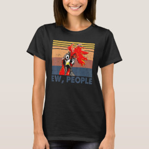 Retro Chicken Ew People Chicken Love Animal Sarca T-Shirt