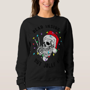 Retro Christmas Dead Inside But Jolly Af Skeleton Sweatshirt