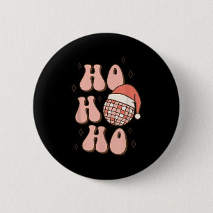 Retro Christmas Disco Ball Groovy Ho Ho Ho Santa H 2 Inch Round Button
