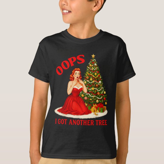 Retro Christmas Oops I Got Another Tree Funny Sayi T-Shirt (Front)