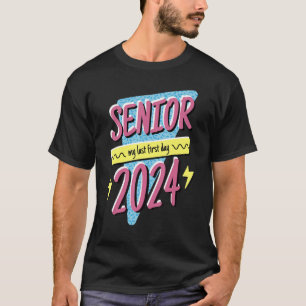 Retro Class Of 2024 Senior My Last First Day Seni T-Shirt
