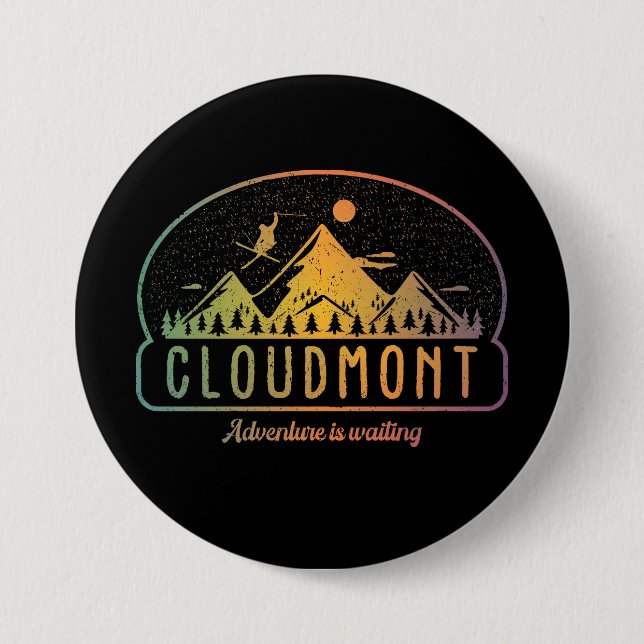 Retro Cloudmont Ski Adventure is Waiting 3 Inch Round Button (Front)