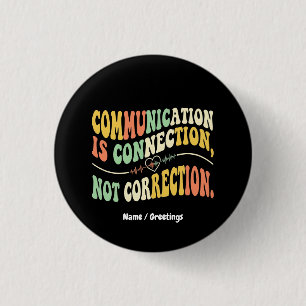 Retro Communication is Connection Not Correction  1 Inch Round Button