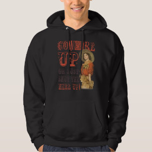 Retro Cowgirl Up Or Shut The Hell Up Western Count Hoodie