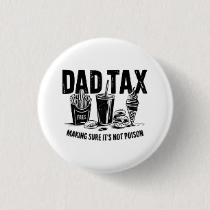 Retro Dad Tax Distressed Snack Art 1 Inch Round Button