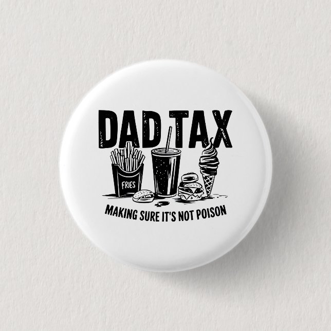 Retro Dad Tax Distressed Snack Art 1 Inch Round Button (Front)