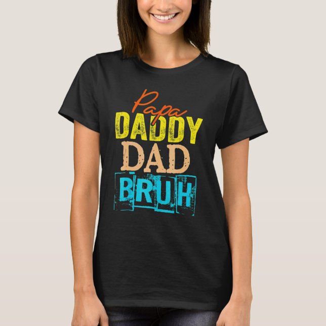 Retro Dad Transition Papa Dada Daddy Dad Bruh Fath T-Shirt (Front)