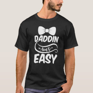 Retro Dadding Ain't Easy Proud Of Dad Birthday Fat T-Shirt