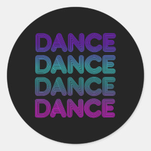 Retro Dance For Dancers I Love Dancing Teens Kids Classic Round Sticker