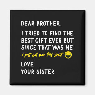 Retro Dear Brother I Tried To Find The Magnet