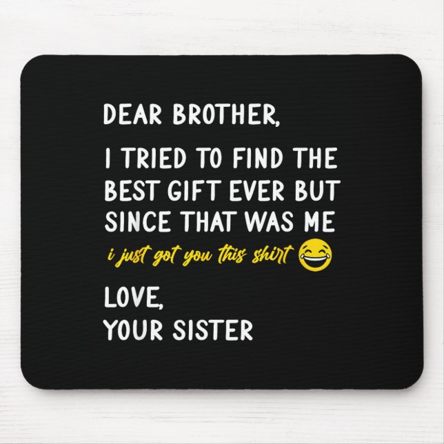 Retro Dear Brother I Tried To Find The  Mouse Pad (Front)
