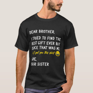 Retro Dear Brother I Tried To Find The  T-Shirt