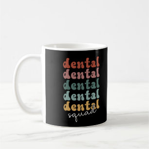 Retro Dental Squad   Dental Team   Dental Staff Coffee Mug
