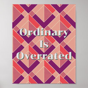 Retro design, Ordinary Is Overrated Poster 