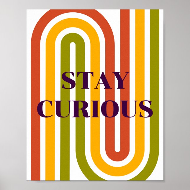 Retro design, Stay Curious Poster (Front)