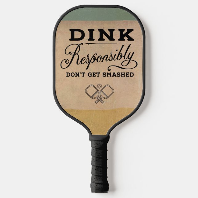 Retro Dink Responsibly Funny  Pickleball Paddle (Front)