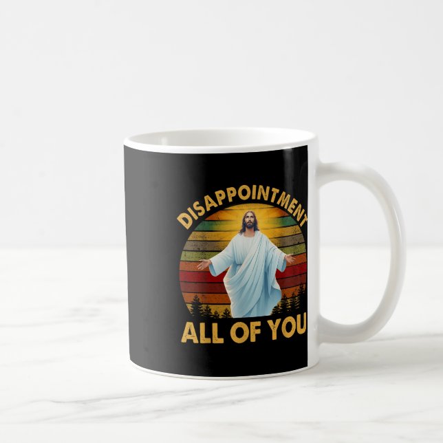 Retro Disappointment All Of You Christian Jesus Hu Coffee Mug (Right)