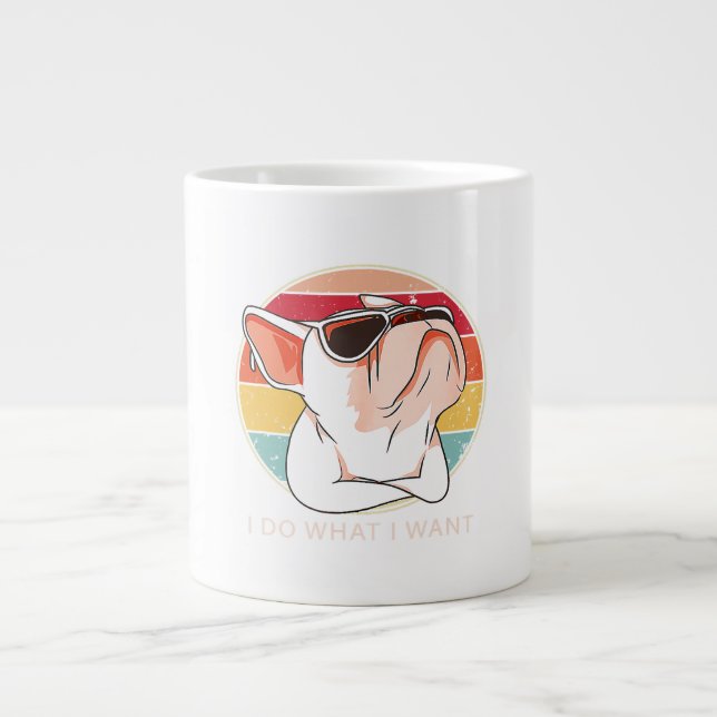 Retro Do What I Want French Bulldog Funny Large Coffee Mug (Front)