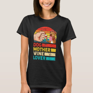 Retro Dog Mother Wine  Pitbull Dog Mother's Day T-Shirt