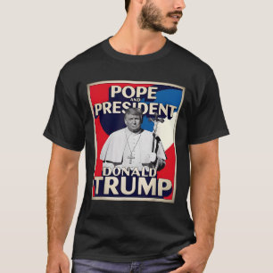 Retro Donald Trump President And Pope Catholic Vat T-Shirt