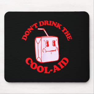 Retro Don't Drink The Cool-aid  Mouse Pad