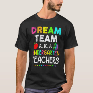 Retro Dream Team Aka Kindergarten Teachers Back To T-Shirt