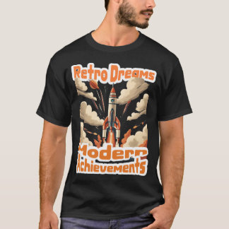 Retro Dreams, Modern Achievements Design T-Shirt