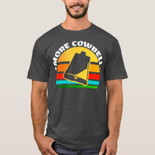 Retro Drummer Gift Vintage More Cowbell T-Shirt